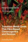 Transition Metal Oxide Thin Film-Based Chromogenics and Devices (Metal Oxides) Cover Image