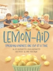 Lemon-Aid: Spreading Kindness One Cup at a Time By Zac Bauermaster, Olivia Bauermaster Cover Image