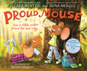 Proud Mouse (Loud Mouse) By Idina Menzel, Cara Mentzel Cover Image