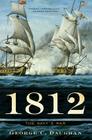 1812: The Navy's War By George C. Daughan Cover Image
