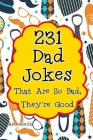 231 Dad Jokes That Are So Bad, They're Good Cover Image