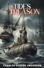 Tides Of Treason By Charles Eugene Anderson Cover Image