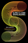 Slinkys and Snake Bombs: Weird but True Historical Facts By Jem Duducu Cover Image
