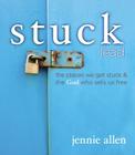 Stuck Bible Study Leader's Guide: The Places We Get Stuck and the God Who Sets Us Free By Jennie Allen Cover Image