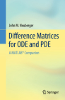 Difference Matrices for Ode and Pde: A Matlab(r) Companion By John M. Neuberger Cover Image