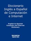 English-To-Spanish Computer and Internet Dictionary By Alicia S. Clark Cover Image