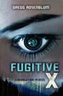 Fugitive X (Revolution 19 #2) By Gregg Rosenblum Cover Image