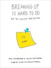 Breaking Up Is Hard to Do... But You Could've Done Better By Hilary Fitzgerald Campbell Cover Image