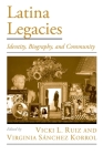 Latina Legacies: Identity, Biography, and Community (Viewpoints on American Culture) Cover Image