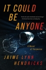 It Could Be Anyone By Jaime Lynn Hendricks Cover Image