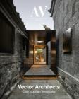 AV Monographs: 220: Vector Architects By Arquitectura Viva Cover Image