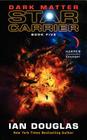 Dark Matter: Star Carrier: Book Five (Star Carrier Series #5) Cover Image