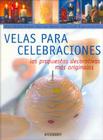 Velas Para Celebraciones: Las Propuestas Decorativas Mas Originales [With Patterns] Cover Image