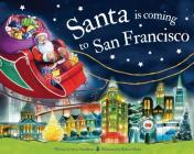 Santa Is Coming to San Francisco (Santa Is Coming...) By Steve Smallman, Robert Dunn (Illustrator) Cover Image