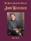 The Anglo Concertina Music of John Watcham By Gary Coover Cover Image
