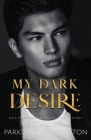 My Dark Desire: An Enemies-to-Lovers Romance (Alternate Spicy Cover) Cover Image