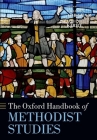 The Oxford Handbook of Methodist Studies (Oxford Handbooks) Cover Image