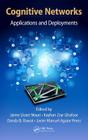 Cognitive Networks: Applications and Deployments By Jaime Lloret Mauri (Editor), Kayhan Zrar Ghafoor (Editor), Danda B. Rawat (Editor) Cover Image