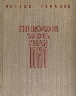 The Road Is Wider Than Long By Roland Penrose Cover Image
