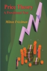 Price Theory: A Provisional Text By Milton Friedman Cover Image