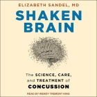 Shaken Brain: The Science, Care, and Treatment of Concussion Cover Image