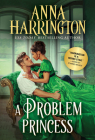 A Problem Princess (Lords of the Armory) By Anna Harrington Cover Image