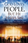 God Loves People, But He Hates Sin By Mark S. Allen Cover Image