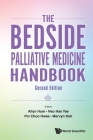 Bedside Palliative Medicine Handbook, the (Second Edition) Cover Image