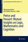 Peirce and Husserl: Mutual Insights on Logic, Mathematics and Cognition Cover Image