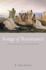 Songs of Resistance By R. Alan Streett Cover Image