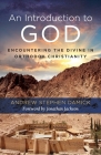 An Introduction to God: Encountering the Divine in Orthodox Christianity Cover Image