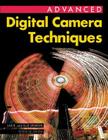 Advanced Digital Camera Techniques By Jack Drafahl, Sue Drafahl Cover Image