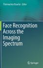 Face Recognition Across the Imaging Spectrum Cover Image
