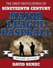The Great Encyclopedia of Nineteenth-Century Major League Baseball By David Nemec Cover Image