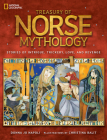 Treasury of Norse Mythology: Stories of Intrigue, Trickery, Love, and Revenge By Donna Jo Napoli, Christina Balit (Illustrator) Cover Image