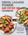 Emeril Lagasse Power Air Fryer 360 Cookbook Cover Image
