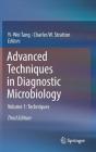 Advanced Techniques in Diagnostic Microbiology: Volume 1: Techniques Cover Image