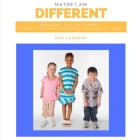 Maybe I am Different: Depression, Bullying, Anxiety: Opening The Lines Of Communication With Your Child Cover Image