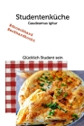 Studentenküche: Schnelle und einfache Gerichte By Günther Eckhard Cover Image
