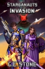 Invasion: Book 4 By C. E. Stone, John Stone (Editor), Mariam Kalandarishvili (Illustrator) Cover Image