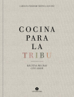 Cocina para la Tribu: Recetas hechas con amor By Verónica Sánchez, Carolina Ferrer Cover Image