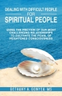 Dealing With Difficult People For Spiritual People: Using The Friction Of Our Most Challenging Relationships To Cultivate The Pearl Of Heightened Cons By Gonyea Cover Image