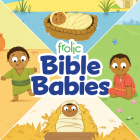 Frolic Bible Babies (Frolic First Faith) By Lucy Bell, Natasha Rimmington (Illustrator) Cover Image