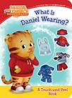 What Is Daniel Wearing? (Daniel Tiger's Neighborhood) By Becky Friedman, Jason Fruchter (Illustrator) Cover Image