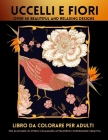 Uccelli E Fiori Libro Da Colorare Cover Image