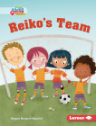Reiko's Team By Megan Borgert-Spaniol, Mette Engell (Illustrator) Cover Image