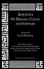Avicenna on Diseases, Causes and Symptoms (Canon of Medicine #7) By Laleh Bakhtiar, Avicenna, O. Cameron Gruner (Translator) Cover Image