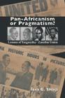 Pan-Africanism or Pragmatism. Lessons of the Tanganyika-Zanzibar Union By Issa G. Shivji Cover Image