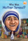 Who Was Mother Teresa? (Who Was?) By Jim Gigliotti, Who HQ, David Groff (Illustrator) Cover Image