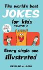 The World's Best Jokes for Kids Volume 2: Every Single One Illustrated By Lisa Swerling, Ralph Lazar Cover Image